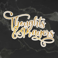 Couture Creations cut & hot foil die - Thoughts and prayers